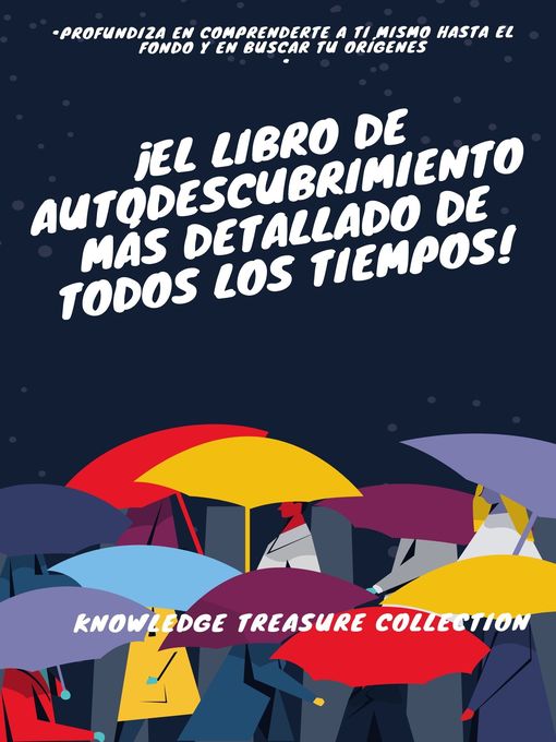 Title details for ¡El Libro De Autodescubrimiento Más Detallado De Todos Los Tiempos! by KNOWLEDGE TREASURE COLLECTION - Available